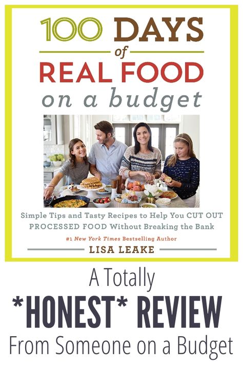 Can Lisa Leake's newest cookbook, 100 Days of Real Food on a Budget, REALLY help you save money and eat healthy? Here's my totally honest review. From CheapskateCook.com Food On A Budget, 100 Days Of Real Food, Budget Recipes, Minced Meat, Tasty Recipes, Off Grid, Budget Meals, Processed Food, 100th Day