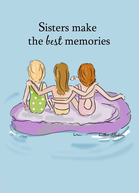 Sisters Make Life More Beautiful, a new book by Heather Stillufsen available on Amazon.com, Barnes and Noble.com preorder. A sweet book that all sisters will love! Find Heather's illustrations on Etsy, Facebook and Instagram Three Sisters Quotes, Rose Hill Designs, Heather Stillufsen Quotes, Sister Art, Sister Room, Sister Quotes Funny, Sisters Quotes, Heather Stillufsen, Girls Room Wall Art