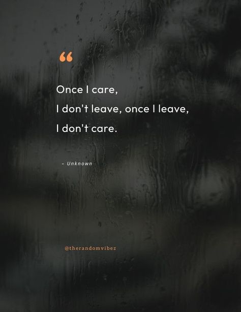 You Dont Care Quotes, Caring Quotes Relationships, I Don't Care Quotes, Violent Quotes, Care Too Much Quotes, Stop Trying Quotes, Stop Caring Quotes, I Dont Care Quotes, Ignore Me Quotes