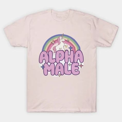 Alpha Male - Male - T-Shirt | TeePublic Alpha Male Shirt, Male Shirt, Male Male, Male T Shirt, Cute Tshirts, Shirt Designs, Tshirt Designs, T Shirts, T Shirt