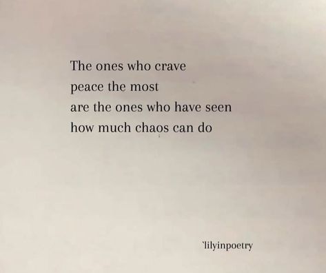 Needing Peace Quotes, Peaceful Heart Quotes, Chaos Quotes, Peace And Chaos, Earth Quotes, Elastic Heart, Peaceful Heart, Quote Board, Peace Quotes