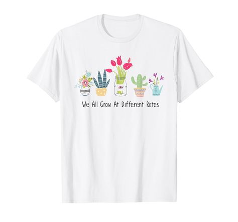 PRICES MAY VARY. We All Grow At Different Rates Education Teacher Kindergarten Elementary Floral Lightweight, Classic fit, Double-needle sleeve and bottom hem Grow Light Bulbs, Holiday Specials, Branded T Shirts, Kindergarten, Top Styles, Fashion Branding, Cool Designs, Education, T Shirts