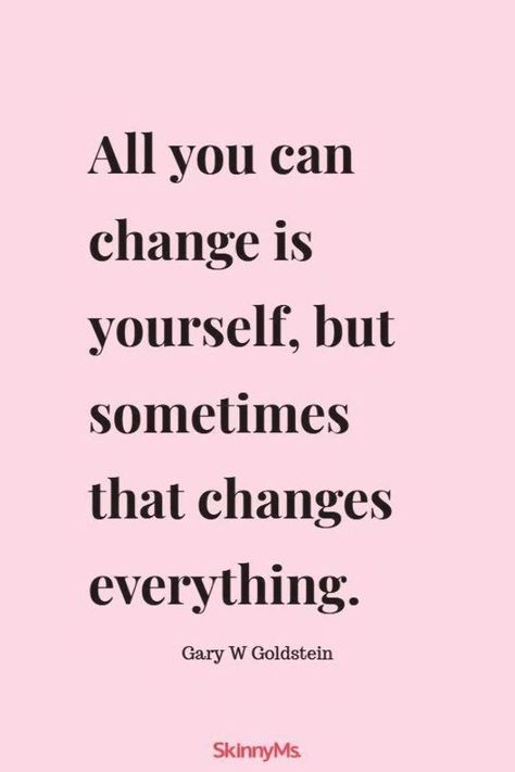 Changing Me Quotes, Quotes About Changing Yourself, Perfect Mindset, Fit Girls Guide Recipes, You Changed Quotes, Changing Yourself, Find Myself Quotes, Change Quotes Positive, Solution Focused Therapy