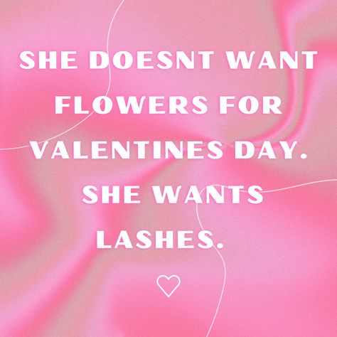 She wants lashes Lash Photography, Eye Lash Photography, Lash Bar, Flowers For Valentines Day, Lash Room, Valentines Flowers, Cosmetology, Monday Motivation, Mother’s Day