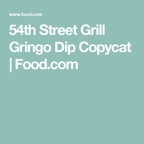 54th Street Grill Gringo Dip Copycat | Food.com 54th Street Potato Soup Recipe, Copycat Food, Crock Pot Dips, Party Dip Recipes, Cheese Stuffed Peppers, Party Serving, Street Foods, Superbowl Party Food, Restaurants Food