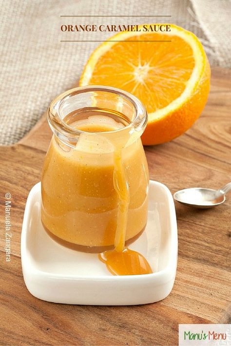 Homemade Syrup, Orange Caramel, Orange Sauce, Dessert Toppings, Cake Fillings, Caramel Recipes, Dessert Sauces, Syrup Recipe, Sweet Sauce