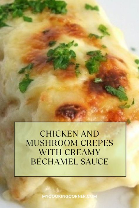 Indulge in a culinary journey with our Chicken and Mushroom Crepe recipe – a delightful fusion of tender chicken, earthy mushrooms, and fragrant herbs encased in delicate, golden crepes. #ChickenMushroomCrepe #HomemadeMeal #CozyDinner #BrunchFavorite #FoodieHeaven #MealtimeMemories Savory Crepes Filling, Mushroom Crepes, Dinner Crepes, Crepe Recipe Savory, Mushroom Crepe, Chicken Crepes, Stuffed Crepes, Sweet Crepes Recipe, Béchamel Sauce