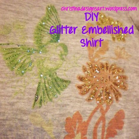 I Love Shirts, Glitter Tshirt, Tshirt Design Diy, Creative Clothing, Embellished Shirt, Diy Glitter, Fabric Glitter, Glitter Flowers, Glitter Diy