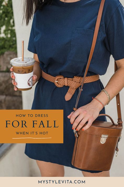 How To Dress For Fall When Its Hot Outside, Hot Fall Day Outfit Work, Hot Fall Day Outfit Casual, Warm Day Fall Outfits, Fall Outfits When Its Still Hot Outside, Hot Weather Fall Outfits, Hot Fall Day Outfit, Layers Dress, Hot Fall Outfits