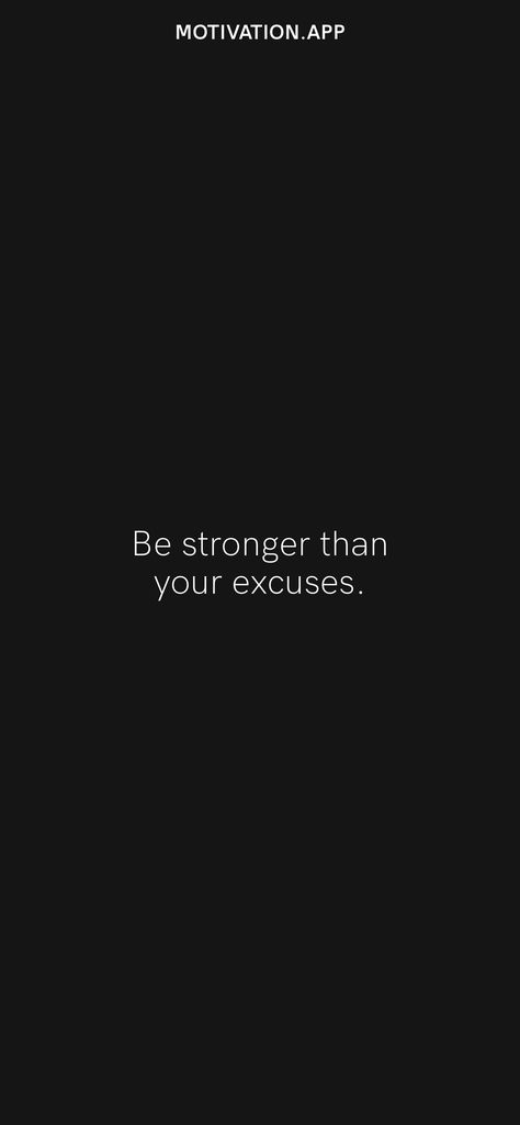 Your Self Respect Has To Be Stronger, Results Quotes, Be Stronger Than Your Excuses, Motivation App, Mentally Strong, Learning To Love Yourself, Believe In Magic, Self Respect, Stronger Than You