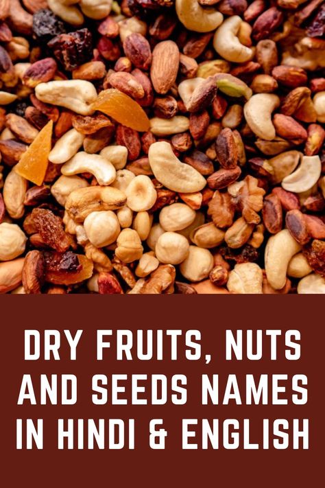 Mixed dry fruits and text. Dry Fruits Names, Hindi Names, Fruit Names, Kitchen Basics, Hindi And English, English Kitchen, English Kitchens, Dry Fruit, Nuts & Seeds