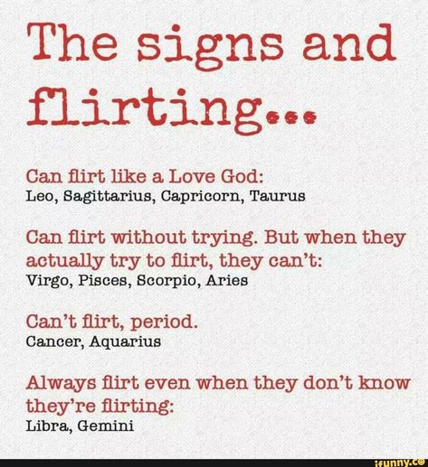 Found on iFunny Leo And Sagittarius, Zodiac Sign Traits, Flirting Quotes For Her, Zodiac Stuff, Flirting Quotes Funny, Flirting Texts, Zodiac Signs Gemini, Zodiac Signs Horoscope, Zodiac Signs Funny