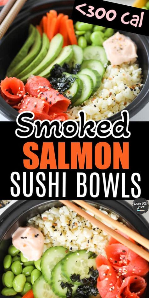 Smoked Salmon Food Ideas, Low Carb Smoked Salmon Recipes, Smoked Salmon Bowls Healthy, Smoked Salmon Bowls, Salmon Keto Bowl, Smoked Salmon Bowl Recipes, Smoked Salmon Sushi Bowls, Smoked Salmon Meal Prep, Sushi Deconstructed