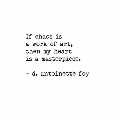 If chaos is a work of art, then my heart is a masterpiece Poem Quotes, Lyric Quotes, A Quote, Poetry Quotes, Typewriter, Pretty Words, Beautiful Quotes, The Words, Beautiful Words