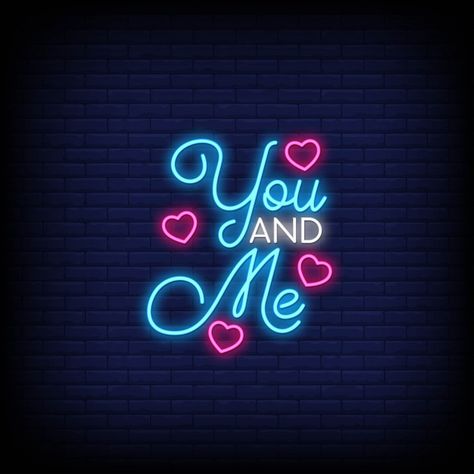 You and me for poster in neon style. Pre... | Premium Vector #Freepik #vector #poster #heart #love #gift Me Neon Sign, Neon Light Wallpaper, Neon Signs Quotes, Siren Song, Neon Quotes, Neon Words, Neon Style, New Retro Wave, Neon Logo