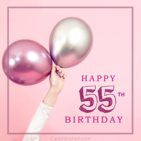 Turning 55, 55 Birthday, Happy 55th Birthday, Nice Birthday Messages, Husband Birthday Quotes, Birthday Wishes For Mom, 55 Years Old, 55th Birthday, Birthday Wishes Funny