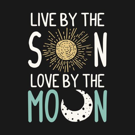 Live By The Sun Love By The Moon, Constellations Art, Pretty Bedrooms, Canvas Painting Quotes, Sun Drawing, Chalkboard Markers, Sun Quotes, Chalkboard Drawings, Bestest Friend Quotes