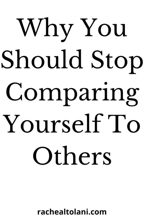 How To Stop Comparing Yourself To Others - Stop Comparing Yourself To Others, Start Living Life, Comparing Yourself, Positive Work Environment, Stop Comparing, Feeling Inadequate, Be Dangerous, Unrealistic Expectations, No One Is Perfect