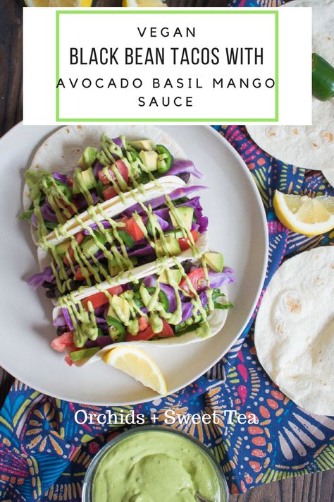 Vegan Black Bean Tacos + Avocado Basil Mango Sauce #recipe #dinner #tacos #vegan #veganrecipes #mango #avocado #blackbeans Mango Sauce Recipe, Dinner Tacos, Tacos Vegan, Sweet Tea Recipes, Latin American Recipes, Black Bean Tacos, Mango Sauce, Mango Avocado, Bean Tacos