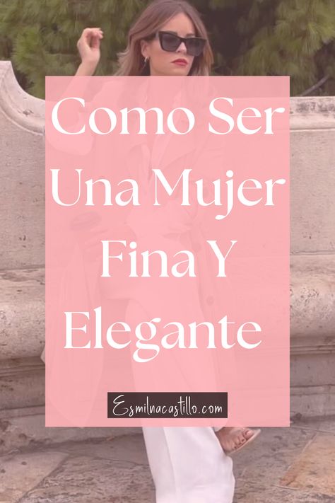 Ser una mujer fina y elegante trasciende utilizar ropa y complementos de marcas de lujo, es sinónimo de buen gusto, actitud, educación y clase. Es un estilo de vida que sólo varias personas deciden adoptar, pero ser elegante no es tan difícil como se ve y todas tenemos la posibilidad de llegar a serlo si deseamos. Por eso, te dejo algunos consejos para que sorprendas a todos y te conviertas en la mujer tan delicada que te agradaría ser. ¿Estás lista? Glow Up?, Beauty Makeup, Fashion Tips, Beauty