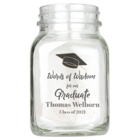 Words of wisdom | Graduation Party Mason Jar | Zazzle.com Words Of Wisdom Jar, Graduation Day Quotes, Class Of 2023 Graduation Party, 2023 Graduation Party, Class Of 2023 Graduation, Outdoor Graduation Parties, Graduation Party Planning, Save The Date Wording, 2023 Graduation