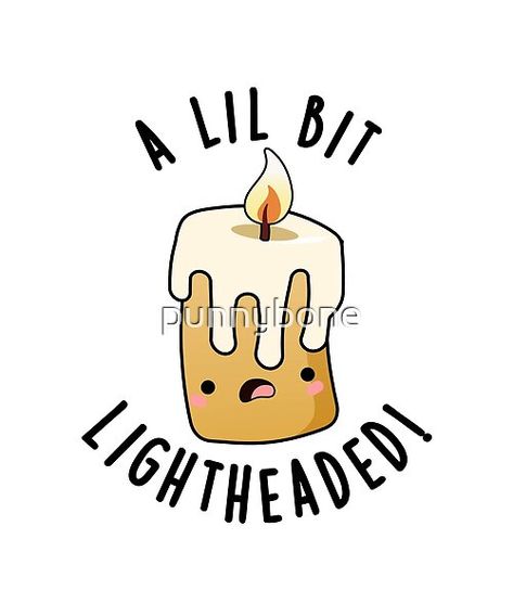 A Lil Bit Light Headed Funny Candle Puns features a cute candle lit up. Perfect Puns gift for family and friends who love cute candle puns. Candle Puns, Light Headed, Cute Candle, Face Cute, Funny Candle, Cute Puns, Perfect Cute, Cute Candles, Pun Gifts