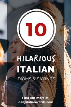 These funny Italian idioms and sayings will definitely make your day if you're studying the language! #italian #italiano #italianlanguage #italianlessons Italian Beginners, Funny Italian Quotes, English To Italian Words, Italian Idioms, Funny Italian Sayings, Italian Slang, Italian Sayings, Speak Italian, Learn To Speak Italian