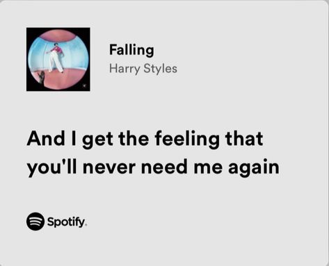 and i get the feeling that you’ll never need me again Mr Perfectly Fine, Lines Quotes, Spotify Lyrics, Lyrics Quotes, Fine Line, Lyric Quotes, Music Stuff, Song Lyrics, Harry Styles