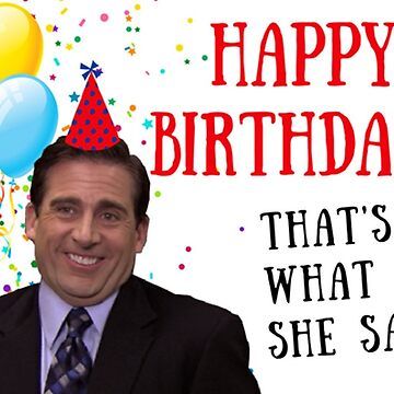 Thats What She Said, The Office Michael Scott, Office Michael Scott, Michael Scott, Happy Birthday Card, She Said, Happy Birthday Cards, The Office, Greeting Card