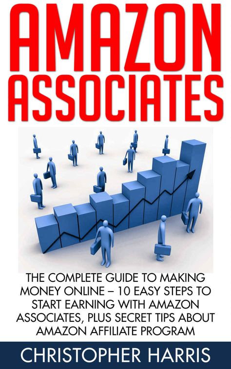 Amazon.com: Amazon Associates: The Complete Guide To Making Money Online - 10 Easy Steps to Start Earning With Amazon Associates, Plus Secret Tips About Amazon Affiliate Program eBook: Christopher Harris: Kindle Store Christopher Harris, Amazon Associates Program, Get Money Online, Make Money On Amazon, Extra Income Online, Amazon Affiliate Marketing, Online Reading, Amazon Reviews, Jobs In Pakistan