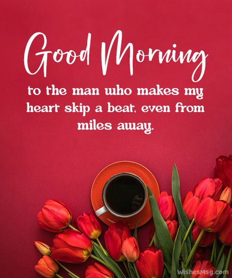 Loving Good Morning Quotes, Have A Great Day My Love For Him, Good Morning Quotes For Hubby, Have A Great Day Husband, Good Morning Memes For Him Love You, Good Morning Quotes For Him Long Distance Wake Up, Morning Encouragement For Him, Love Quotes For Him Good Morning, Good Morning Fiance