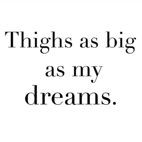 And I know because my thigh game is sick..!! Go after what you want, dream and desire. You have control over your own destiny. #thickthighssavelives #dreambig Chubby Quotes, Chubby Girl Quotes, Body Confidence Quotes, Curvy Quotes, Body Quotes, Selfie Captions, Development Quotes, Confidence Quotes, Body Confidence