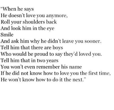 When he doesn't love you anymore He Doesn't Understand Me Quotes, He Doesn't Love You Quotes, He Doesnt Love You Quotes Truths, He Doesn’t Like You Quotes, He Doesn't Know I Love Him Quotes, He Doesn't Love Me Anymore Quotes Relationships, He Doesn’t Love You Quotes, He Doesn’t Love You Anymore, When He Says He Doesn’t Love You Anymore