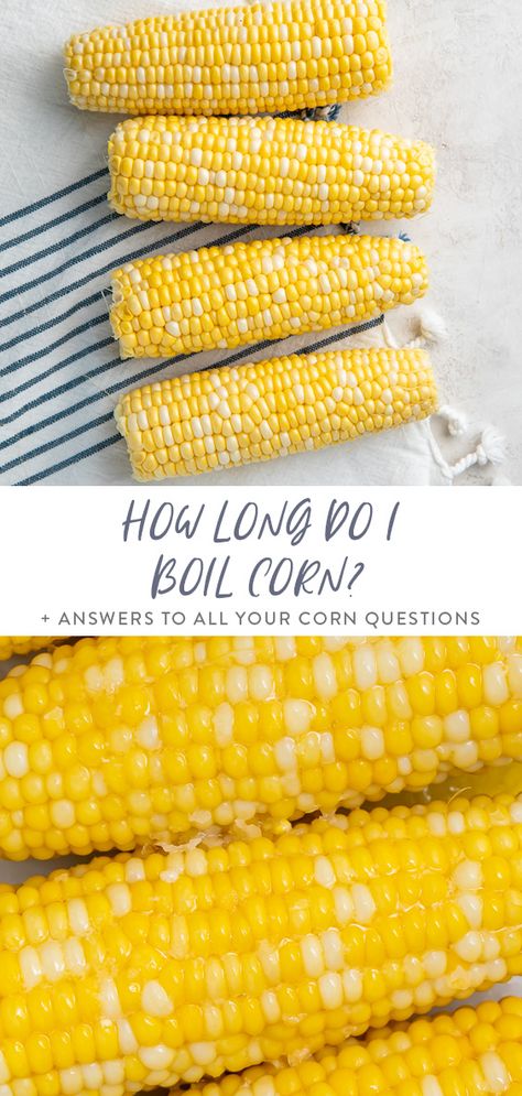 Learning how to boil corn just right can produce the juiciest, sweetest corn on the cob you've ever had. How long do you boil corn on the cob? What should I boil corn in? What should I serve it with? We're answering all your corn on the cob questions so you can rule the summer side dish! #corn #howto #tips #tricks Corn In The Cob Boiled, Vegan Corn On The Cob, Perfect Corn On The Cob Boiled, How Long Do You Cook Corn On The Cob, Corn On The Cobb On Stove, Easy Corn On The Cob Boil, How Long Do You Boil Corn On The Cob, How To Shuck Corn Easily, How Long To Cook Corn On The Cob