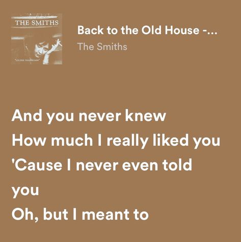 The Smiths Lyrics Aesthetic, Back To The Old House The Smiths, The Smiths Songs, The Smiths Quotes, Quotes From Songs Lyrics, The Smiths Wallpaper, The Smiths Aesthetic, Back To The Old House, The Smiths Lyrics