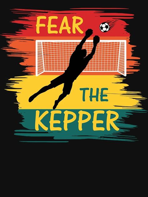 "Fear The Keeper – Fun Soccer Quote. Soccer Goalie Penalty" Essential T-Shirt for Sale by Margo Gawin | Redbubble Soccer Keeper, Soccer Goalie, Soccer Quotes, Soccer, Quotes, For Sale, T Shirt, Football, Football Quotes