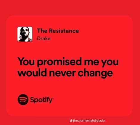 The Resistance Drake, Drake Lyrics, Phone Inspo, Spotify Lyrics, You Promised, Never Change, The Resistance, Pretty Lyrics, Blue Nails