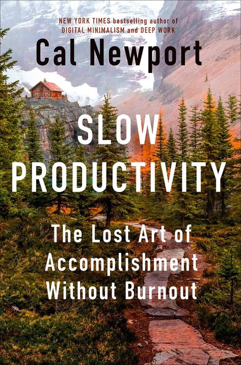 ‘Slow Productivity’ Review: Working Better, Not Busier How To Do The Work Book, Slow Productivity, Brain Book, 100 Books To Read, Health Books, Reading Rainbow, Inspirational Books To Read, 100 Book, Book Suggestions