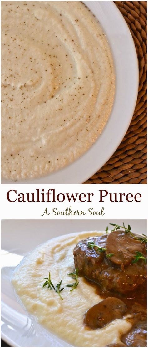 A Southern Soul: Cauliflower Puree Cauliflower Puree Recipe, Cauliflower Purée, Meatballs Chicken, Puree Recipes, A Southern Soul, Cauliflower Puree, Cauliflower Mash, Salisbury Steak, Vegetable Puree