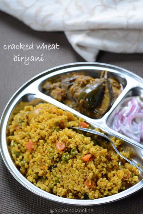 Cracked wheat biryani Broken Wheat Recipes, Easy Biryani, Indian Biryani, Easy Biryani Recipe, Bulgur Recipes, Biryani Recipes, Biryani Rice, Cracked Wheat, Millet Recipes