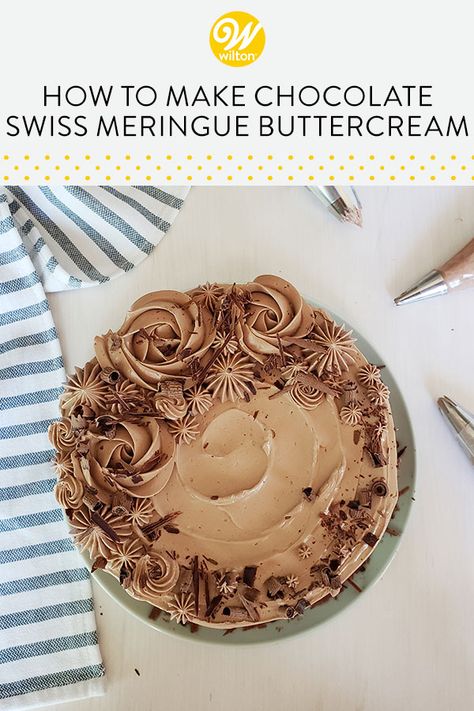 Swiss Meringue Buttercream Recipe, Swiss Meringue Buttercream Frosting, Chocolate Buttercream Cake, Meringue Buttercream Frosting, Chocolate Swiss Meringue Buttercream, Chocolate Cake Designs, Tasty Dessert, Chocolate Cake Decoration, Cake Decorating Frosting