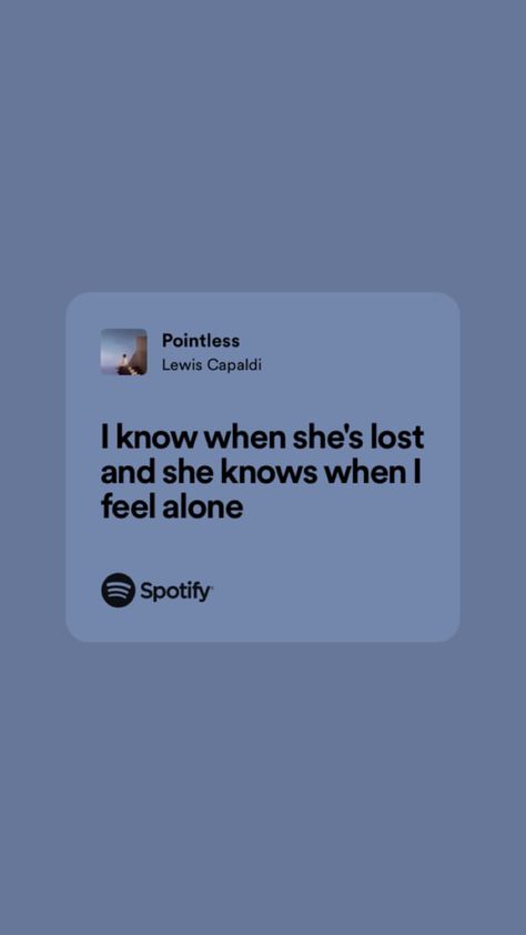 “I know when she's lost and she knows when I feel alone” Lewis Capaldi Lyrics, The Pretenders, Lewis Capaldi, Favorite Song, Pretty Lyrics, Wallpaper Ideas, Lyric Quotes, Song Lyrics, Just Love