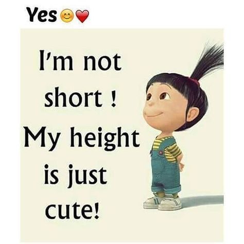 My Height Is Just Cute minion minion quotes minion quotes and sayings Despicable Me Quotes, Funny Minion Pictures, Funny Minion Memes, Minion Jokes, Weird Quotes Funny, Cute Images With Quotes, Minion Quotes, Funny Minion Quotes, Crazy Girl Quotes