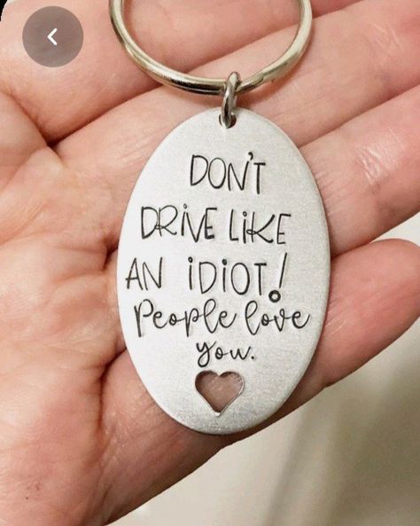 New Drivers Gift Ideas, Drive Safe Keychain For Boyfriend, Please Be Safe Quotes, Keychain Ideas For Him, Keychains For Boyfriend, Creative Birthday Gifts For Boyfriend, Drive Safe Quotes, Romantic Gifts For Men, Boyfriend Keychain