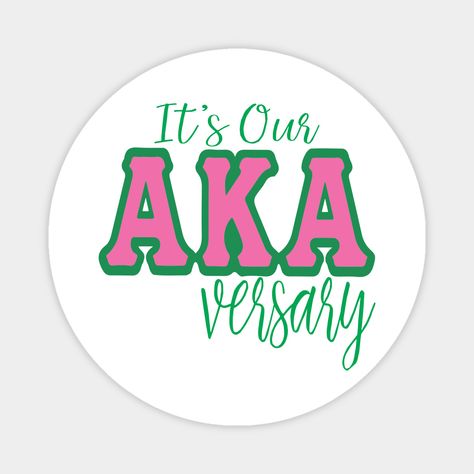 Akaversary Alpha Kappa Alpha, Aka Stickers, Aka Apparel, Aka Paraphernalia, Alpha Woman, Aka Sorority, Alpha Kappa Alpha Sorority, Sorority Designs, Alpha Female