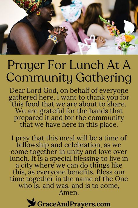 Sharing a meal at a community gathering is a beautiful expression of unity and fellowship, blessed by God's love.

This prayer celebrates our shared table, asking God to bless the food, strengthen our bonds, and extend His grace to all present, making our gathering a reflection of His communal spirit.

For prayers that bring us closer at communal meals, read more at Grace and Prayers. Let each lunch be a testament to the power of fellowship and prayer. Thankful Prayers, Prayers Before Meals, Unity Prayer, Psalm 118 1, Community Gathering, Prayer Of Thanks, Thanksgiving Prayer, Simple Prayers, Short Prayers