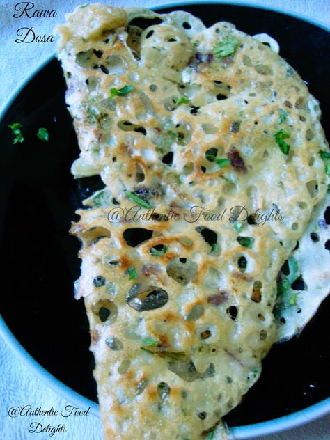 Authentic Food Delights: Rawa Dosa South Indian Snacks, Rava Dosa, Authentic Indian Food, Indian Chicken Recipes, Mumbai Food, Dosa Recipe, Indian Breakfast, Cooked Breakfast, Indian Snack Recipes