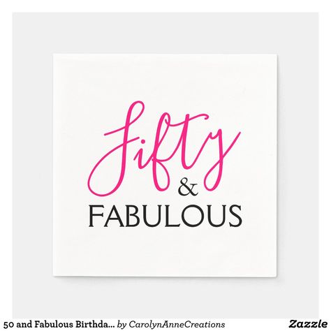 50 and Fabulous Birthday Party Napkins Birthday Party Essentials, 50th Birthday Party Decorations, 50 And Fabulous, Fabulous Birthday, Personalized Paper Napkins, Anniversary Quotes, Party Napkins, 50th Birthday Party, Love Messages