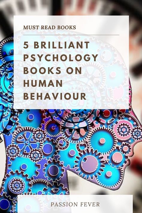 Best Book On Human Psychology, Books On Human Behavior, Books On Human Psychology, Books About Human Psychology, Best Psychology Books On Human Behaviour, Books About Brain, Books For Psychology Majors, Human Behavior Psychology Books, Human Psychology Books