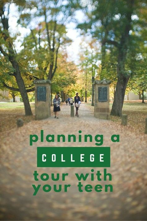 Tips for Planning a College Tour with Your Teen College Visits, College Information, College Preparation, College Resources, College Tour, College Visit, College Search, Senior Year Of High School, College Admissions